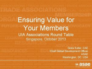 Ensuring Value for Your Members UIA Associations Round