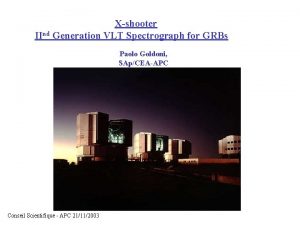 Xshooter IInd Generation VLT Spectrograph for GRBs Paolo