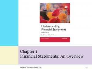 Chapter 1 Financial Statements An Overview Copyright 2016