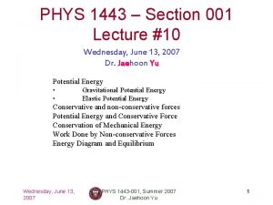 PHYS 1443 Section 001 Lecture 10 Wednesday June