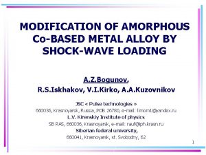 MODIFICATION OF AMORPHOUS CoBASED METAL ALLOY BY SHOCKWAVE