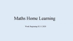 Maths Home Learning Week Beginning 02 11 2020