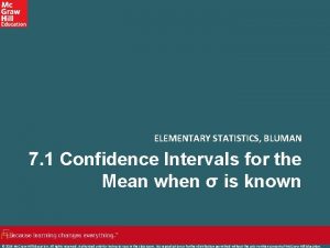 ELEMENTARY STATISTICS BLUMAN 7 1 Confidence Intervals for