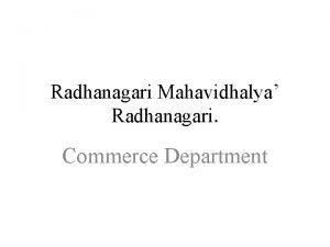 Radhanagari Mahavidhalya Radhanagari Commerce Department Financial Account Consignment