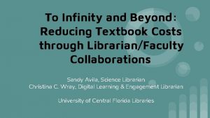 To Infinity and Beyond Reducing Textbook Costs through