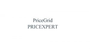 Price Grid PRICEXPERT Korieni izvori https www getapp