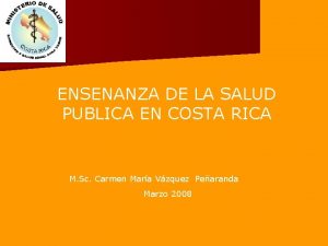 ENSENANZA DE LA SALUD PUBLICA EN COSTA RICA