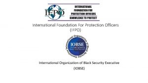 International Foundation For Protection Officers IFPO International Organization