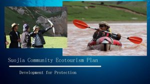 Suojia Community Ecotourism Plan Development for Protection Introduction