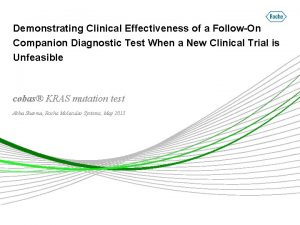 Demonstrating Clinical Effectiveness of a FollowOn Companion Diagnostic
