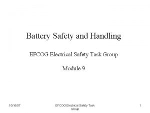 Battery Safety and Handling EFCOG Electrical Safety Task