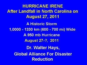 HURRICANE IRENE After Landfall in North Carolina on