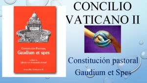 CONCILIO VATICANO II Constitucin pastoral Gaudium et Spes