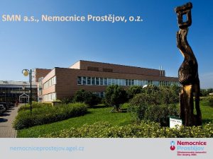 SMN a s Nemocnice Prostjov o z Kazuistiky