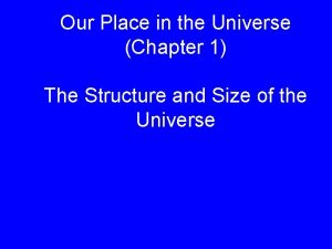 Our Place in the Universe Chapter 1 The