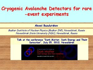 Cryogenic Avalanche Detectors for rare event experiments Alexei