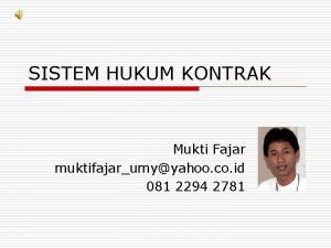 SISTEM HUKUM KONTRAK Mukti Fajar muktifajarumyyahoo co id