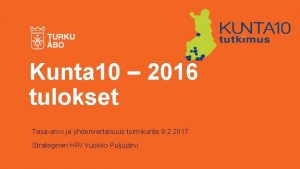 Kunta 10 2016 tulokset Tasaarvo ja yhdenvertaisuus toimikunta