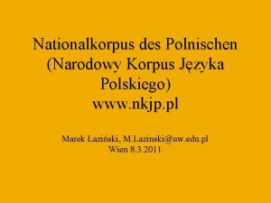 Nationalkorpus des Polnischen Narodowy Korpus Jzyka Polskiego www