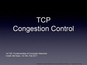 TCP Congestion Control 14 740 Fundamentals of Computer