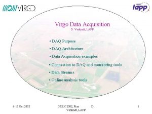 Virgo Data Acquisition D Verkindt LAPP DAQ Purpose