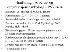 Innfring i Arbeids og organisasjonspsykologi PSY 2404 Eksamen