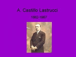 A Castillo Lastrucci 1882 1967 Biografa resumida Sevilla