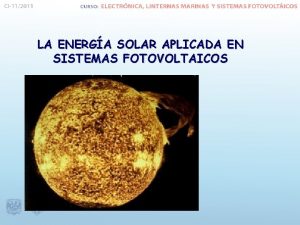 LA ENERGA SOLAR APLICADA EN SISTEMAS FOTOVOLTAICOS Trminos