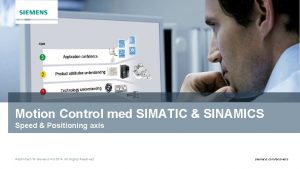 Motion Control med SIMATIC SINAMICS Speed Positioning axis