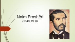 Naim Frashri 1846 1900 Naim Frashri sht figura