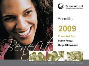 2009 Presented By Sipho Fokazi Gugu Mkhwanazi Agenda