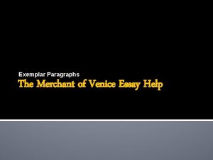 Exemplar Paragraphs The Merchant of Venice Essay Help