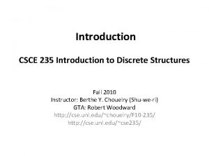 Introduction CSCE 235 Introduction to Discrete Structures Fall