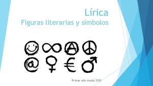 Lrica Figuras literarias y smbolos Primer ao medio