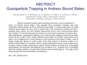 ABSTRACT Quasiparticle Trapping in Andreev Bound States Maciej