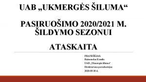 UAB UKMERGS ILUMA PASIRUOIMO 20202021 M ILDYMO SEZONUI