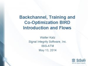Backchannel Training and CoOptimization BIRD Introduction and Flows