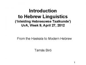 Introduction to Hebrew Linguistics Inleiding Hebreeuwse Taalkunde Uv