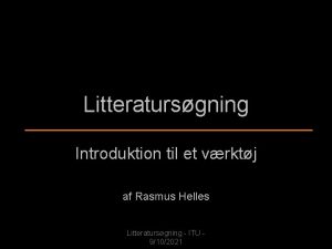 Litteratursgning Introduktion til et vrktj af Rasmus Helles