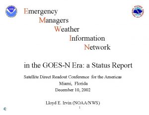Emergency Managers Weather Information Network in the GOESN