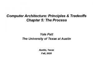 Computer Architecture Principles Tradeoffs Chapter 5 The Process