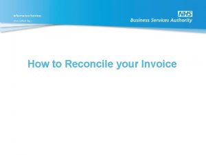 How to Reconcile your Invoice To reconcile your