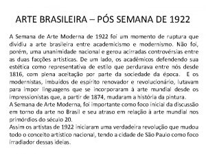 ARTE BRASILEIRA PS SEMANA DE 1922 A Semana