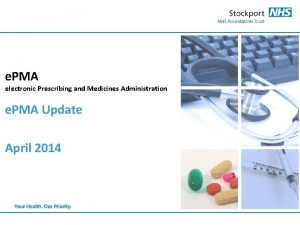 e PMA electronic Prescribing and Medicines Administration e