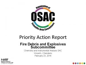 Priority Action Report Fire Debris and Explosives Subcommittee
