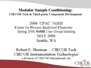 Modular Sample Conditioning CIRCOR Tech Thirdparty Component Development