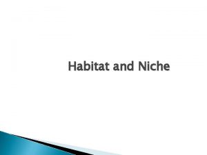 Habitat and Niche Density Population Growth Niche Individuals