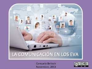 LA COMUNICACIN EN LOS EVA Consuelo Belloch Noviembre