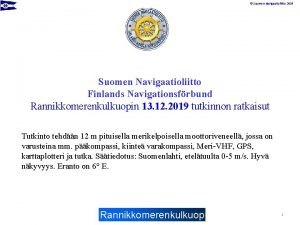 Suomen Navigaatioliitto 2019 Suomen Navigaatioliitto Finlands Navigationsfrbund Rannikkomerenkulkuopin