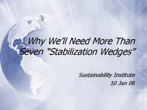 Why Well Need More Than Seven Stabilization Wedges